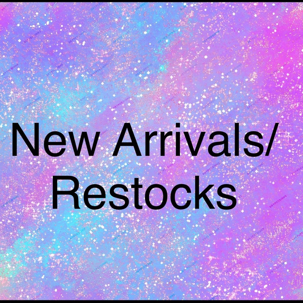 New Arrivals/Restocks Announcement